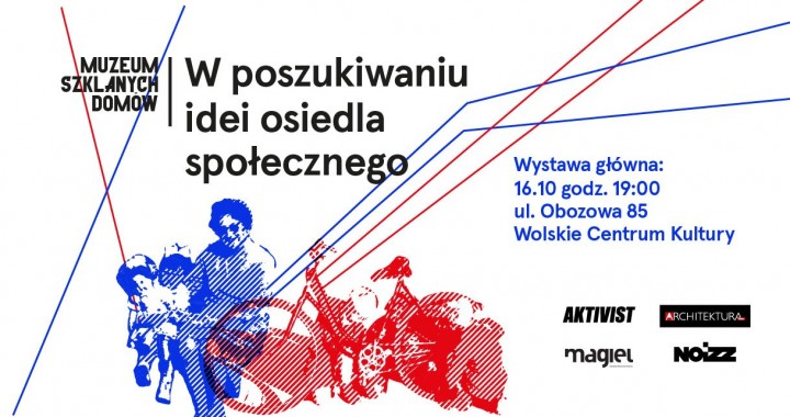 W poszukiwaniu idei osiedla społecznego / Wolskie Centrum Kultury